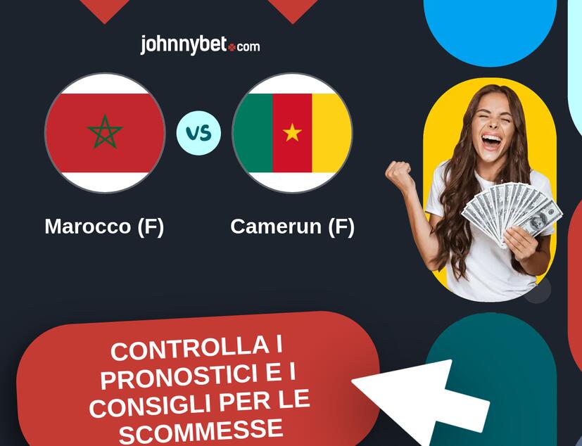 Marocco (F) - Camerun (F) Pronostici e Consigli Scommesse