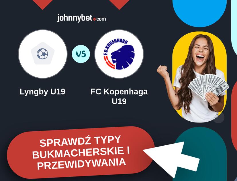 Lyngby U19 - FC Kopenhaga U19 Typy Bukmacherskie i Przewidywania