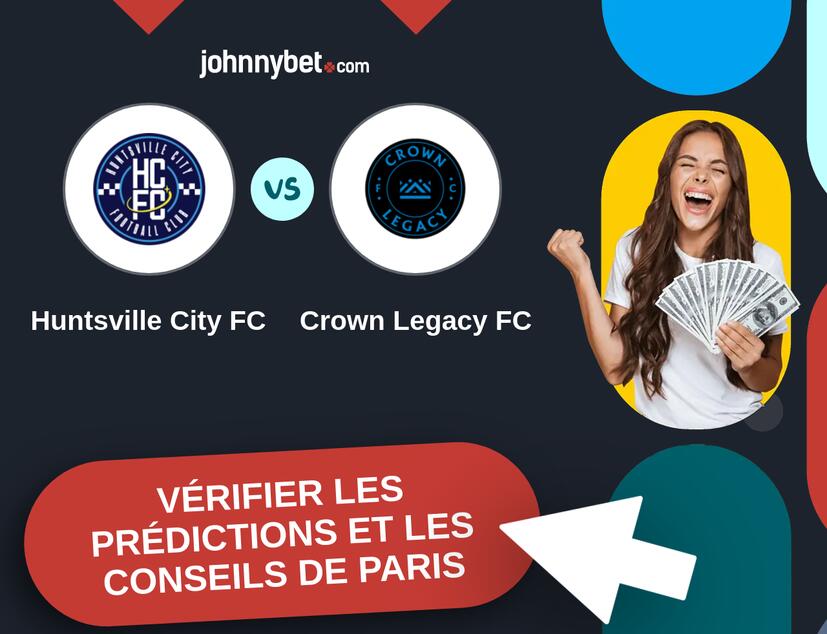 Huntsville City FC - Crown Legacy FC Prédictions et Conseils de Paris