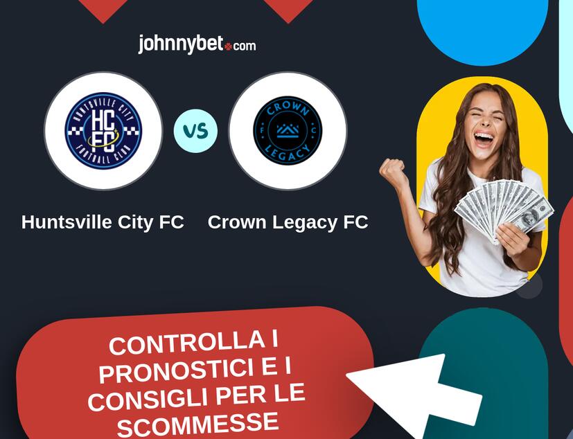 Huntsville City FC - Crown Legacy FC Pronostici e Consigli Scommesse