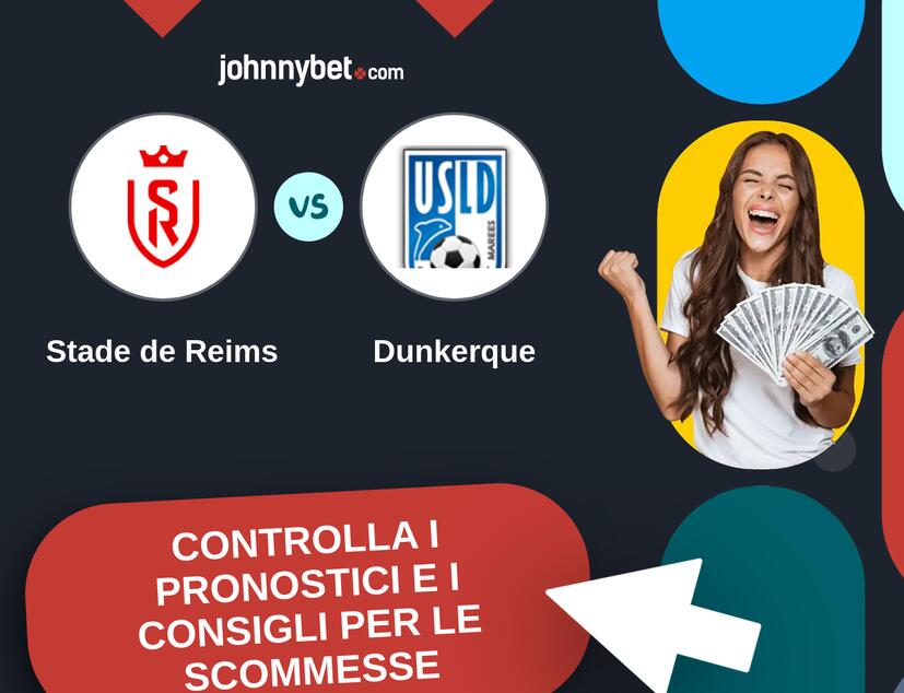 Stade de Reims - Dunkerque Pronostici e Consigli Scommesse