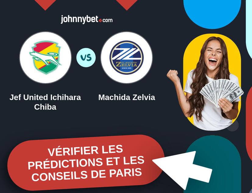 Jef United Ichihara Chiba - Machida Zelvia Prédictions et Conseils de Paris