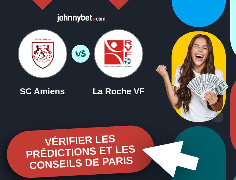 SC Amiens - La Roche VF Prédictions et Conseils de Paris