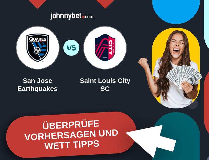 San Jose Earthquakes - Saint Louis City SC Vorhersagen und Wett Tipps