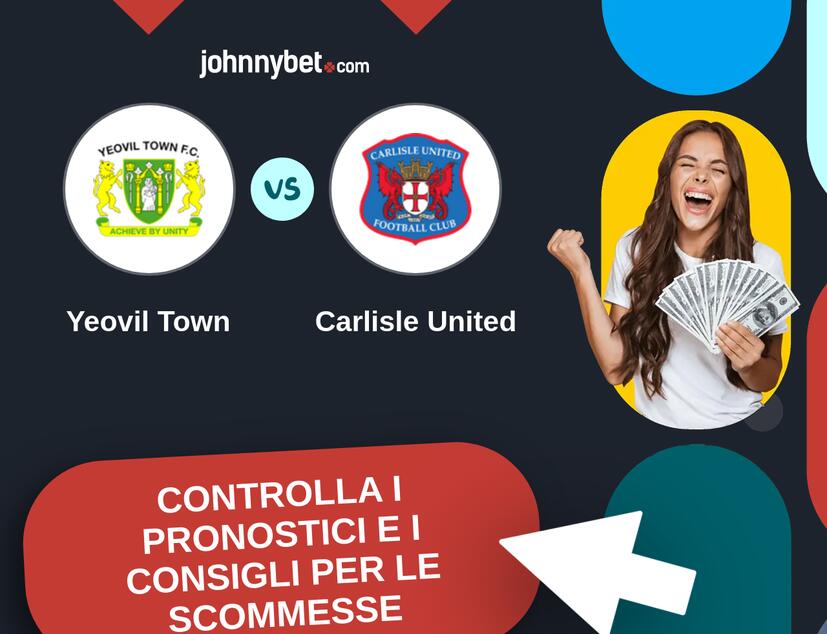 Yeovil Town - Carlisle United Pronostici e Consigli Scommesse