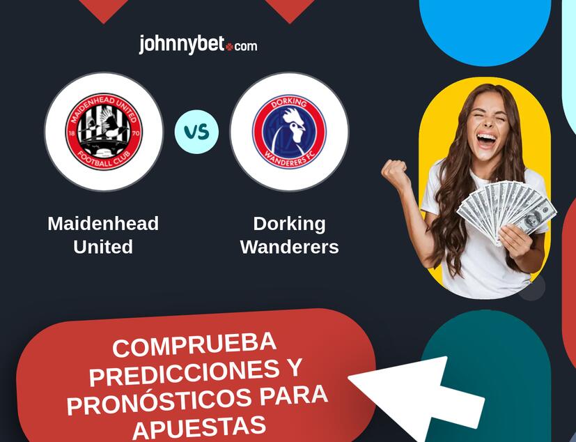 Maidenhead United - Dorking Wanderers Pronósticos y Consejos de Apuestas