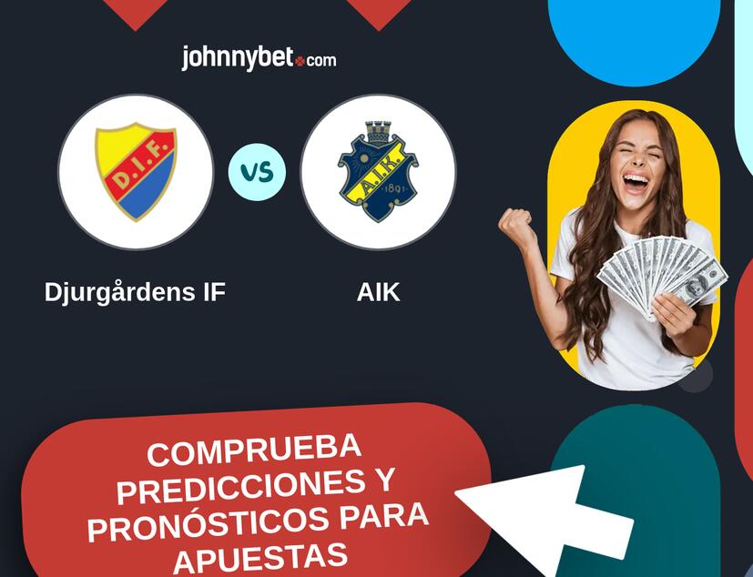 Djurgårdens IF - AIK Pronósticos y Consejos de Apuestas