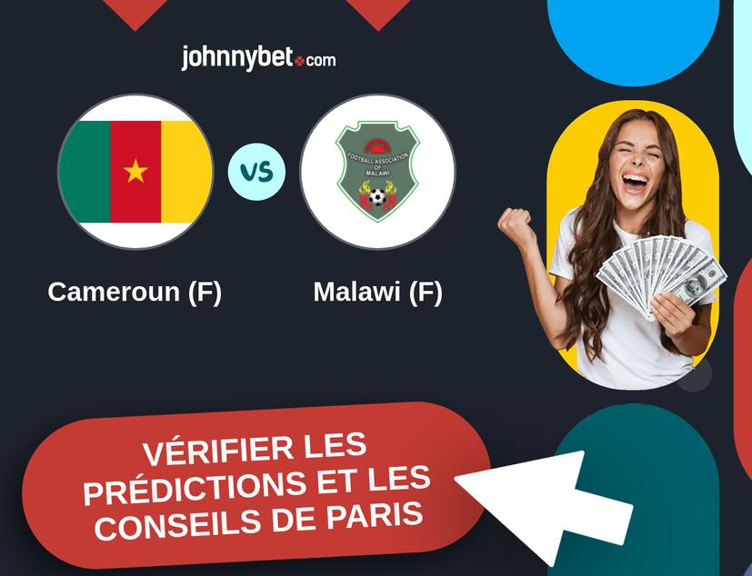 Cameroun (F) - Malawi (F) Prédictions et Conseils de Paris