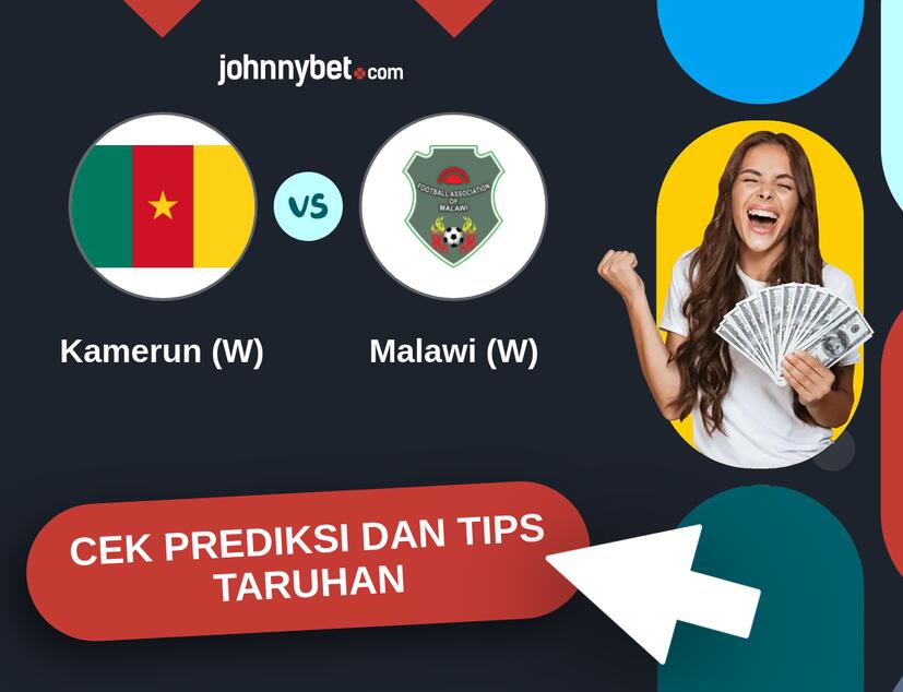 Kamerun (W) - Malawi (W) Prediksi dan Tips Taruhan