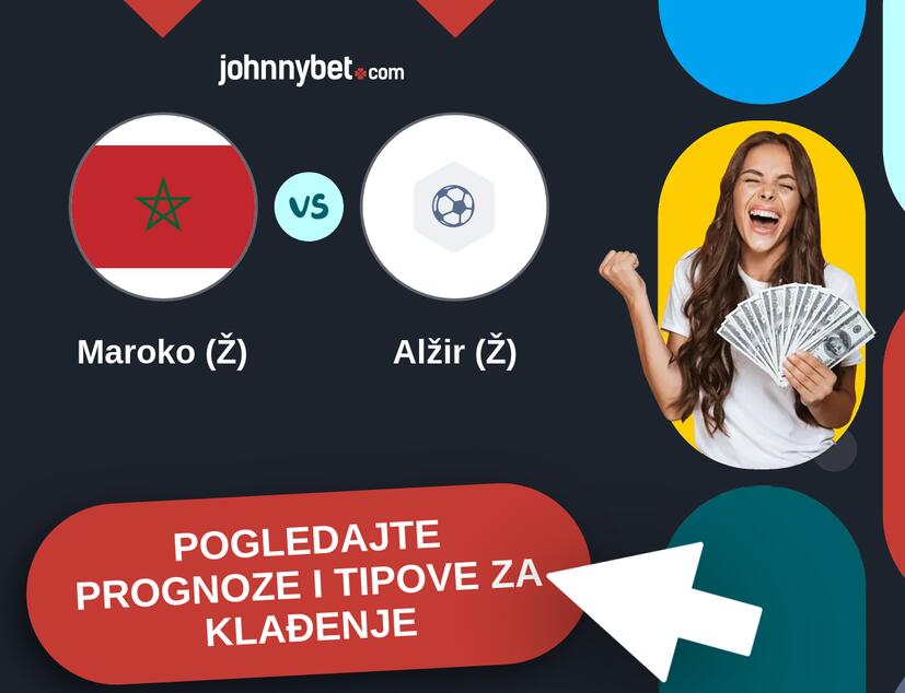 Maroko (Ž) - Alžir (Ž) Tipovi i prognoze