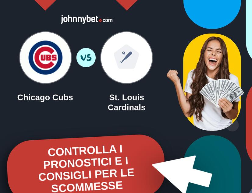 Chicago Cubs - St. Louis Cardinals Pronostici e Consigli Scommesse