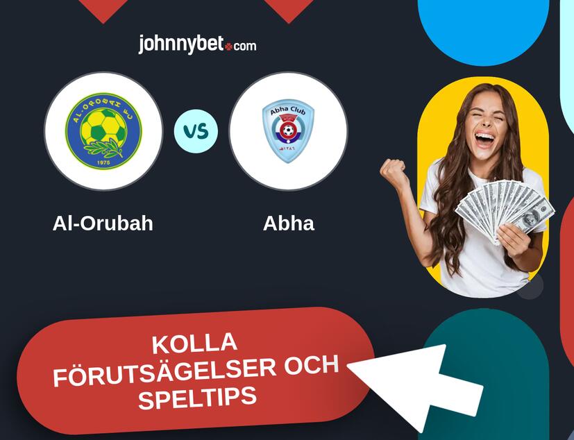 Al-Orubah - Abha Förutsägelser och Speltips