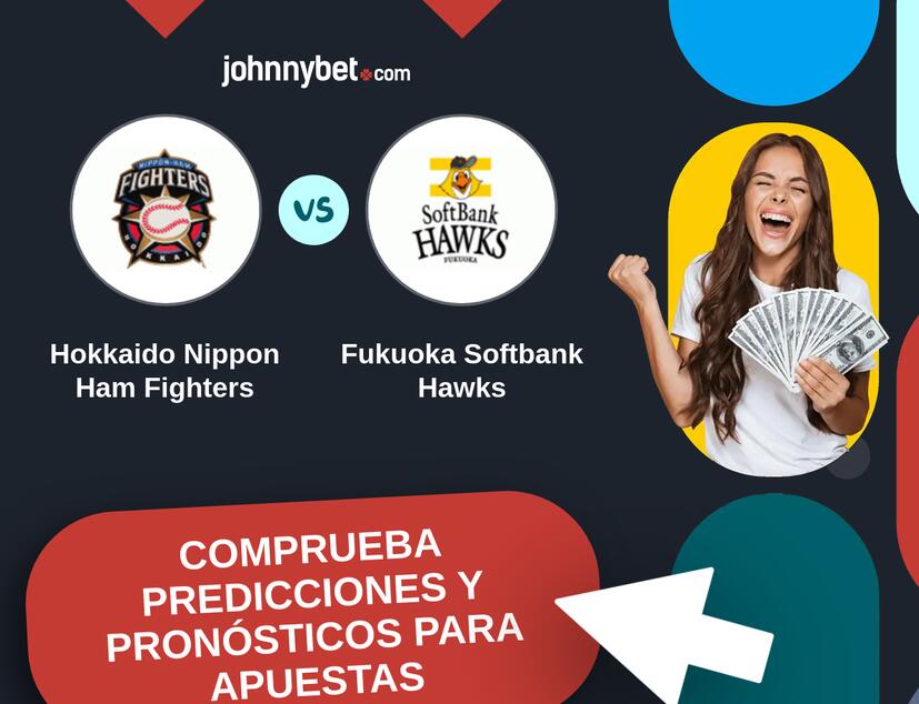 Hokkaido Nippon Ham Fighters - Fukuoka Softbank Hawks Pronósticos y Consejos de Apuestas