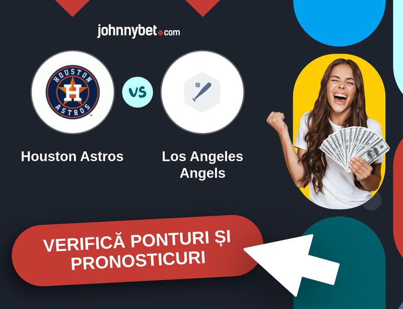 Houston Astros - Los Angeles Angels Predicțiile și Sfaturile de pariu 