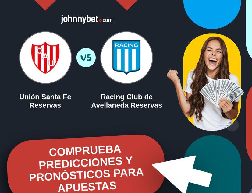 Unión Santa Fe Reservas - Racing Club de Avellaneda Reservas Pronósticos y Consejos de Apuestas
