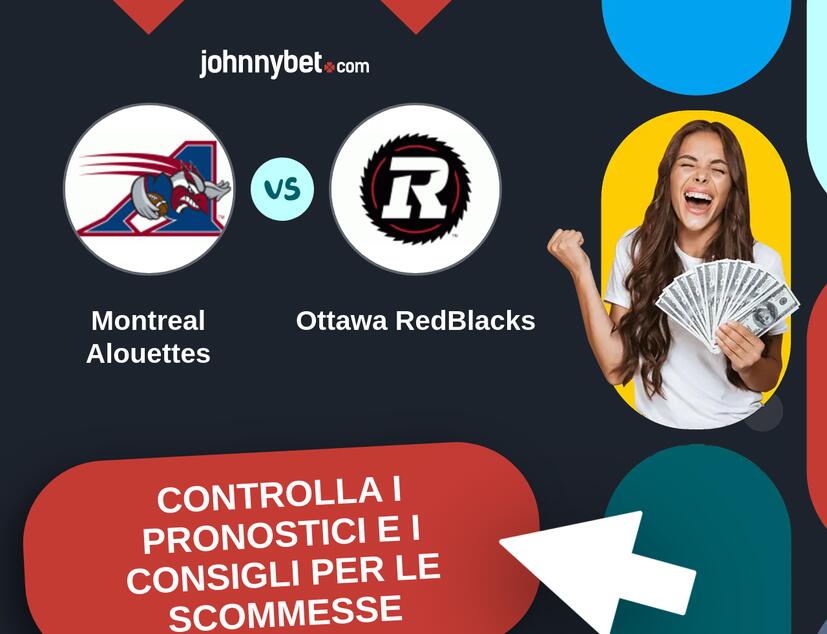 Montreal Alouettes - Ottawa RedBlacks Pronostici e Consigli Scommesse