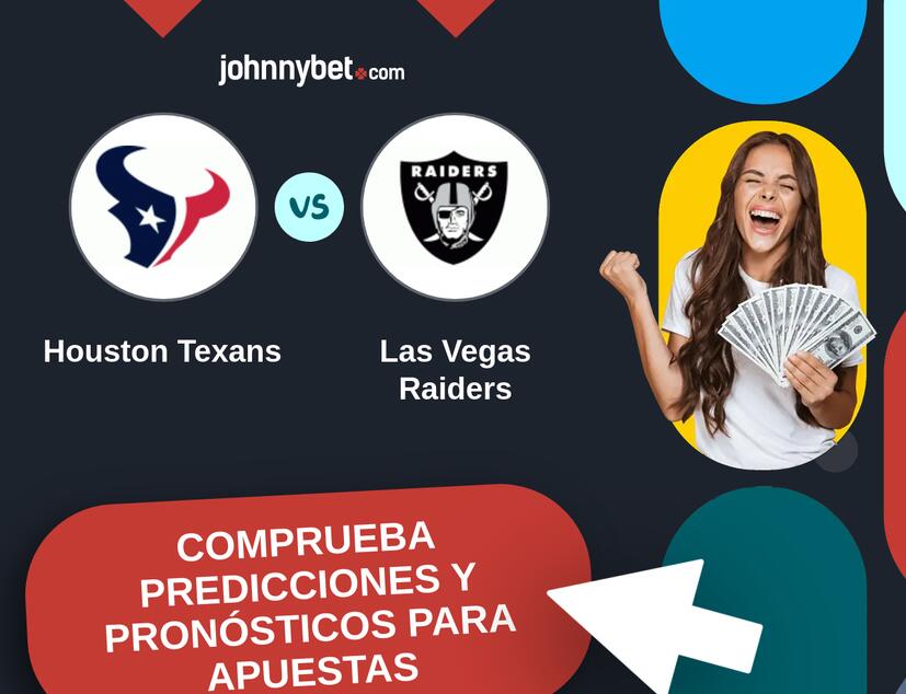 Houston Texans - Las Vegas Raiders Pronósticos y Consejos de Apuestas