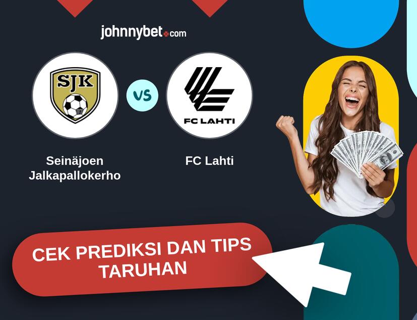 Seinäjoen Jalkapallokerho - FC Lahti Prediksi dan Tips Taruhan