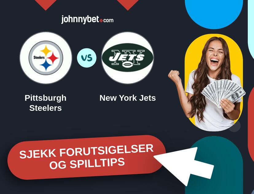 Pittsburgh Steelers - New York Jets Prediksjoner og Spilltips