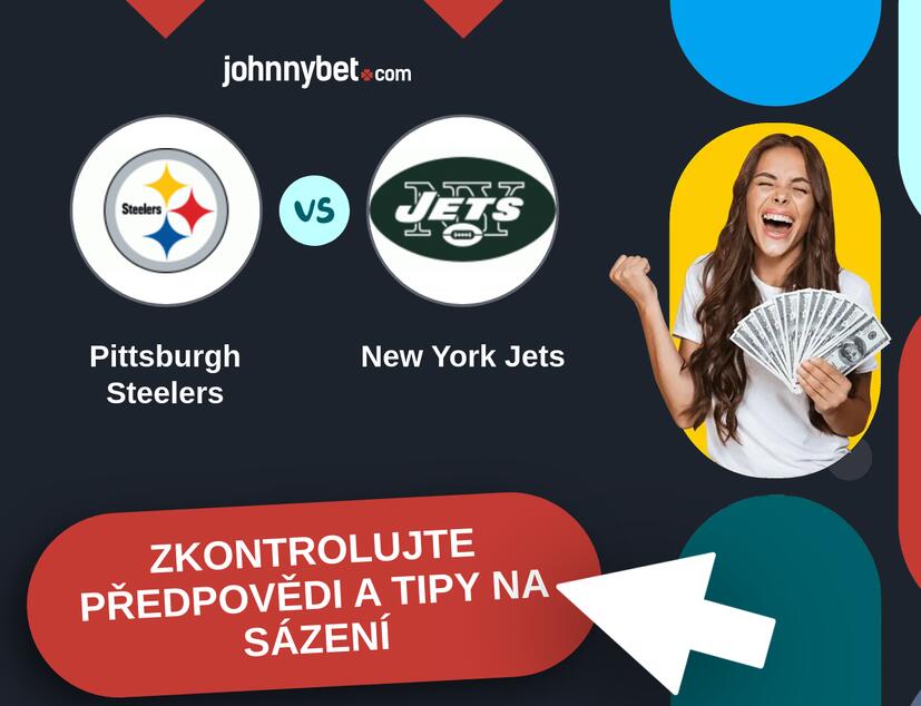 Pittsburgh Steelers - New York Jets Predikce a tipy na sázení.