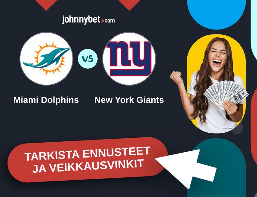 Miami Dolphins - New York Giants Ennusteet ja Vetovihjeet
