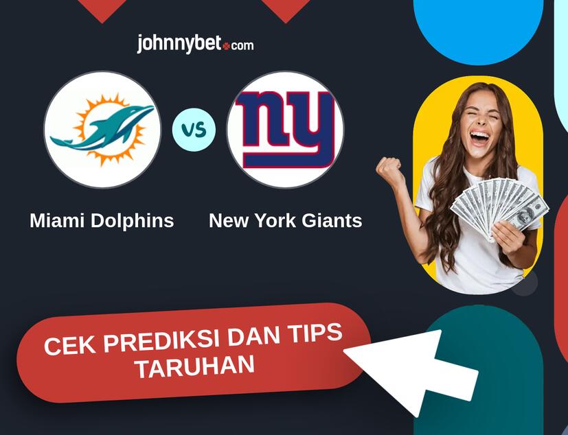 Miami Dolphins - New York Giants Prediksi dan Tips Taruhan