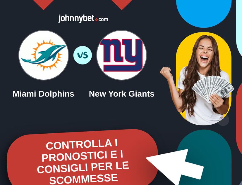 Miami Dolphins - New York Giants Pronostici e Consigli Scommesse