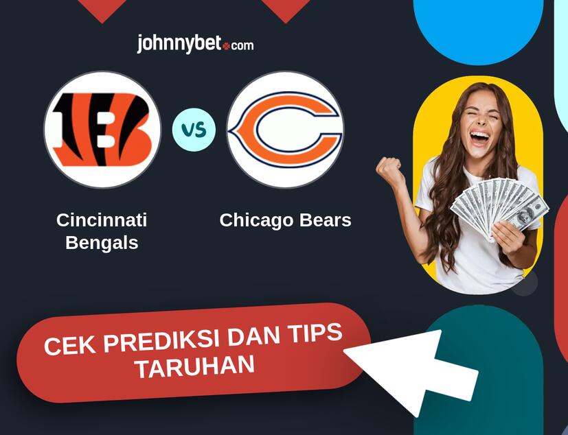 Cincinnati Bengals - Chicago Bears Prediksi dan Tips Taruhan