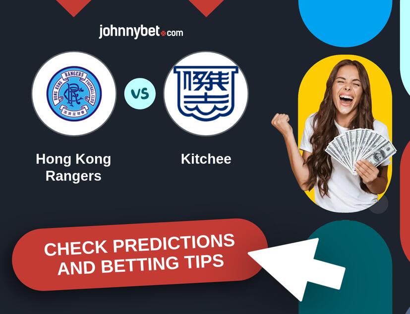 Hong Kong Rangers - Kitchee Predictions and Betting Tips