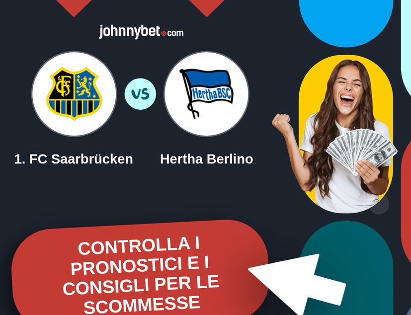 1. FC Saarbrücken - Hertha Berlino Pronostici e Consigli Scommesse