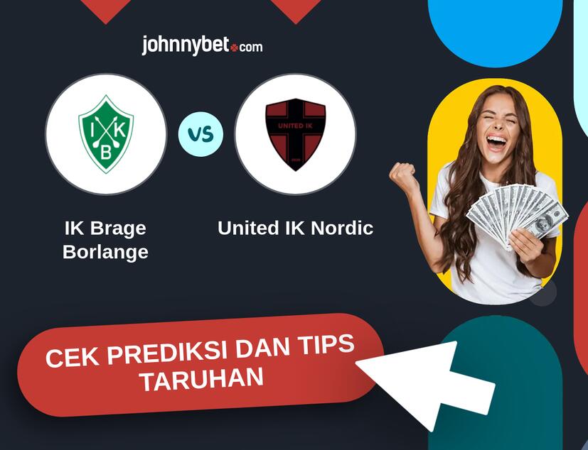 IK Brage Borlange - United IK Nordic Prediksi dan Tips Taruhan