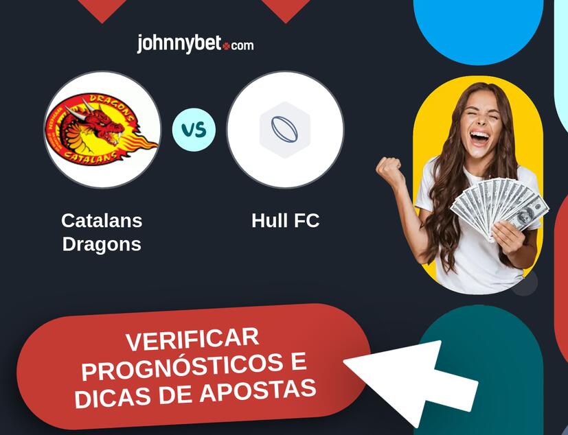 Catalans Dragons - Hull FC Prognósticos e Dicas de Apostas
