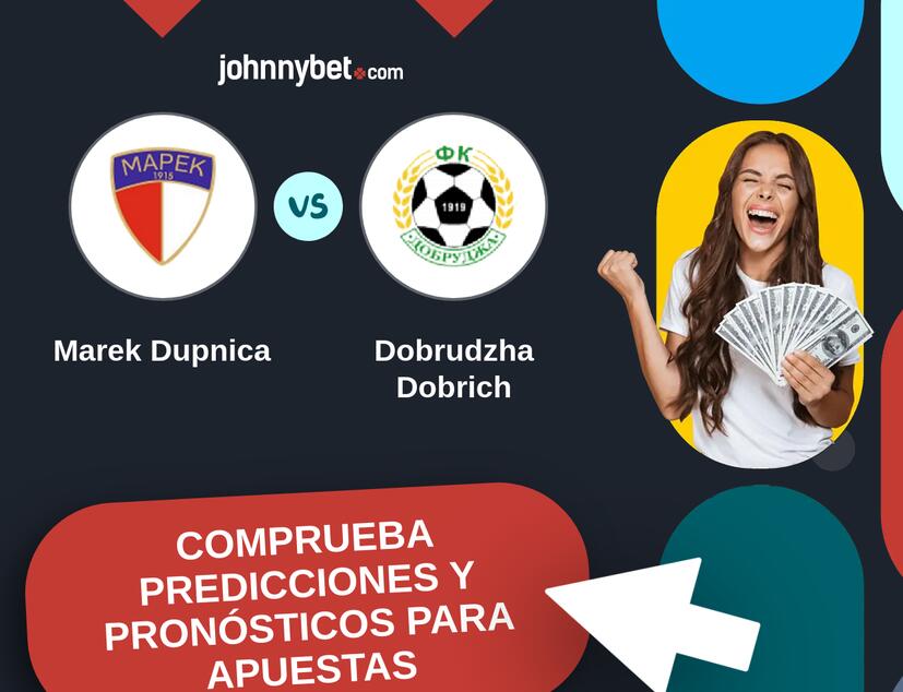 Marek Dupnica - Dobrudzha Dobrich Pronósticos y Consejos de Apuestas