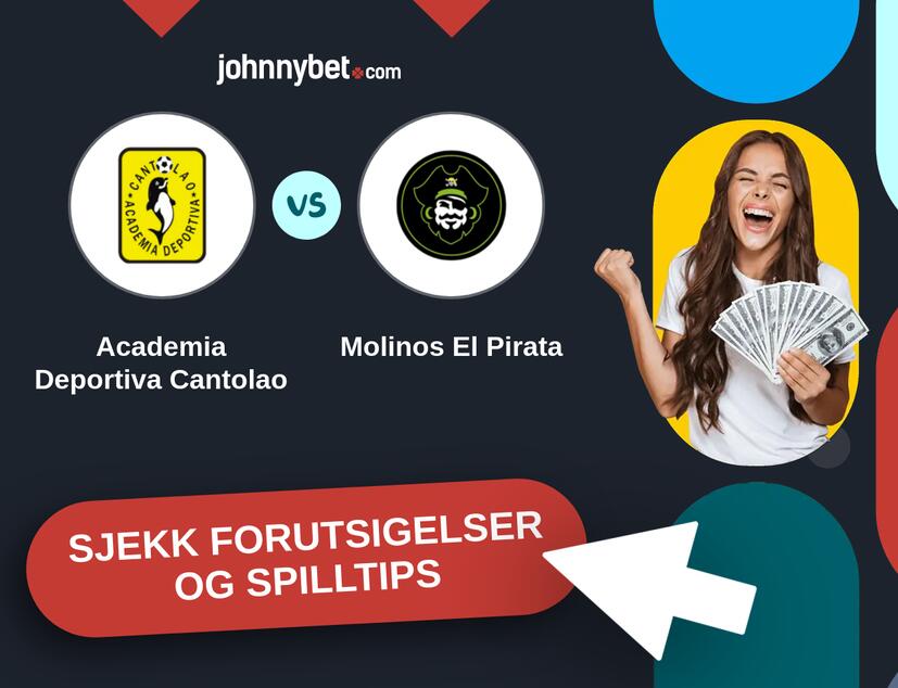 Academia Deportiva Cantolao - Molinos El Pirata Prediksjoner og Spilltips