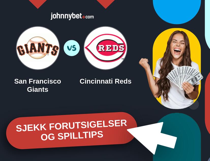 San Francisco Giants - Cincinnati Reds Prediksjoner og Spilltips