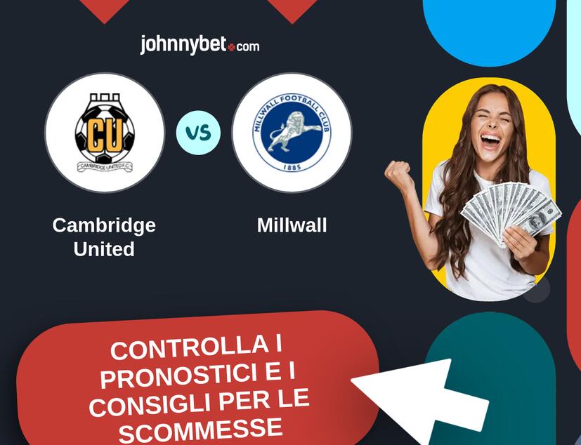 Cambridge United - Millwall Pronostici e Consigli Scommesse