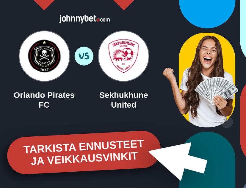 Orlando Pirates FC - Sekhukhune United Ennusteet ja Vetovihjeet