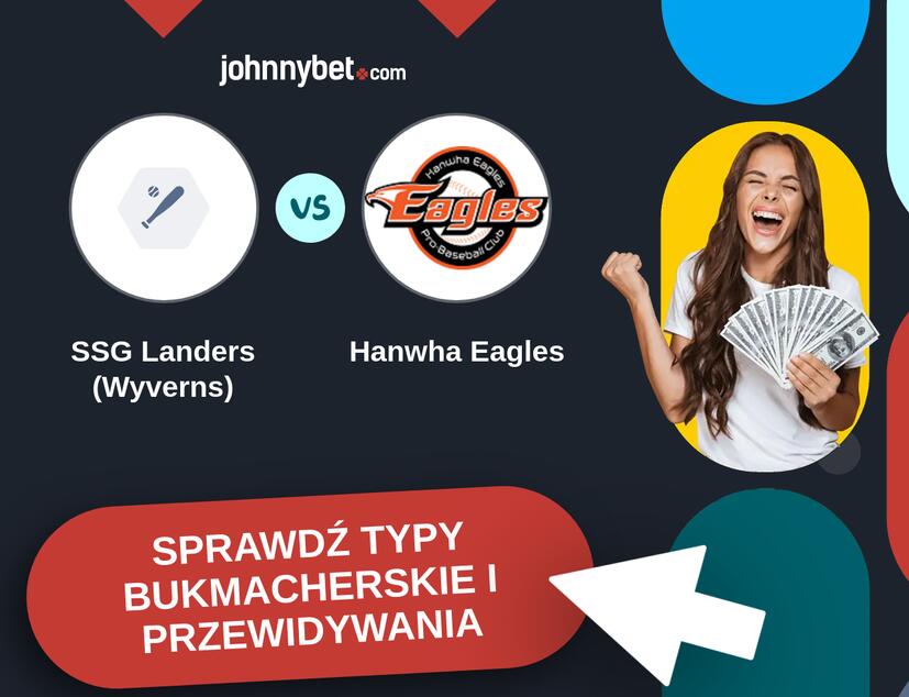 SSG Landers (Wyverns) - Hanwha Eagles Typy Bukmacherskie i Przewidywania