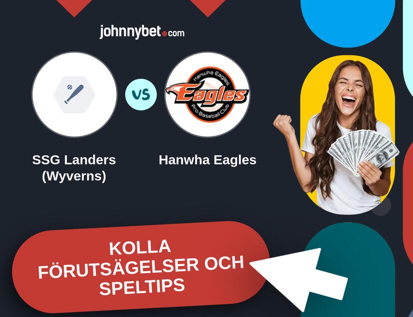 SSG Landers (Wyverns) - Hanwha Eagles Förutsägelser och Speltips