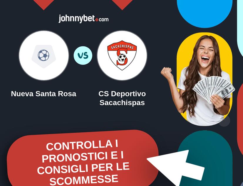 Nueva Santa Rosa - CS Deportivo Sacachispas Pronostici e Consigli Scommesse