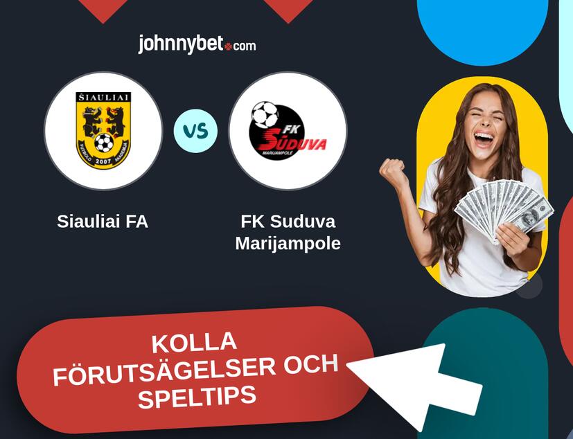 Siauliai FA - FK Suduva Marijampole Förutsägelser och Speltips