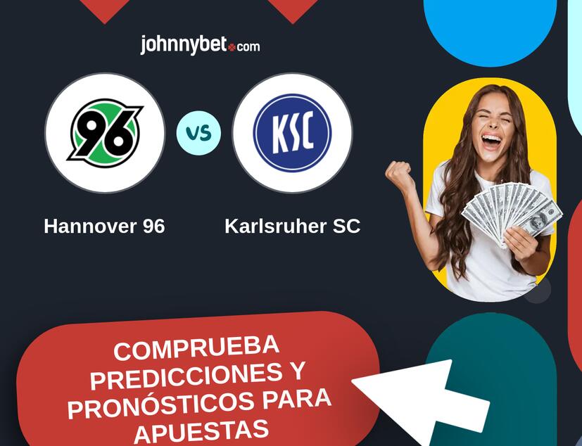 Hannover 96 - Karlsruher SC Pronósticos y Consejos de Apuestas