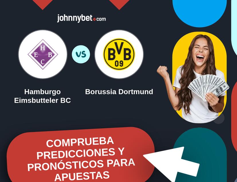 Hamburgo Eimsbutteler BC - Borussia Dortmund Pronósticos y Consejos de Apuestas