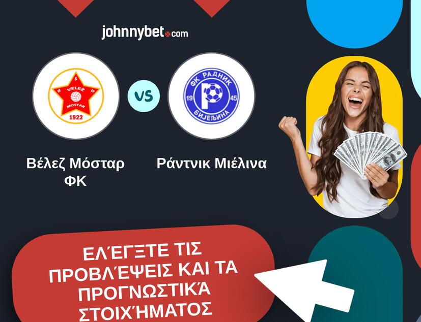 Βέλεζ Μόσταρ ΦΚ - Ράντνικ Μιέλινα Προβλέψεις και Συμβουλές στοιχήματος