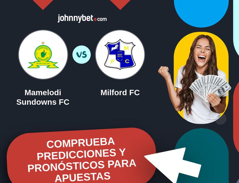 Mamelodi Sundowns FC - Milford FC Pronósticos y Consejos de Apuestas