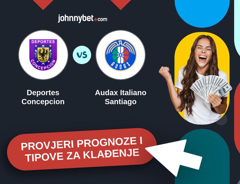 Deportes Concepcion - Audax Italiano Santiago Tipovi i prognoze