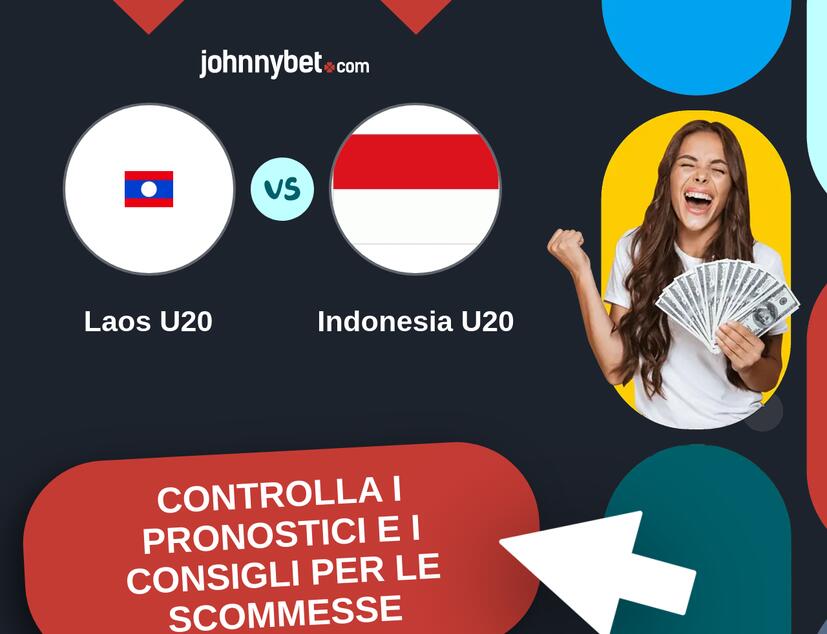 Laos U20 - Indonesia U20 Pronostici e Consigli Scommesse