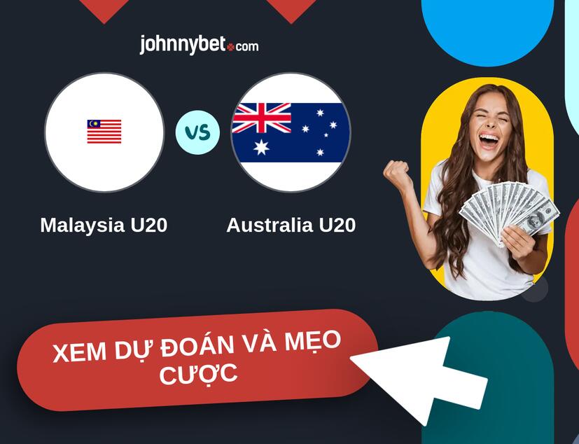 Malaysia U20 - Australia U20 Nhận định và mẹo cược