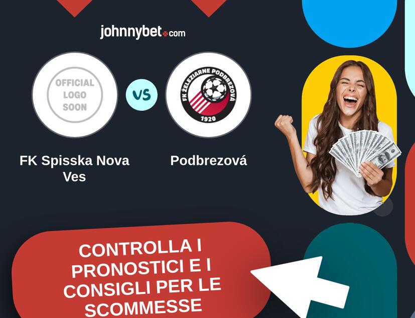 FK Spisska Nova Ves - Podbrezová Pronostici e Consigli Scommesse