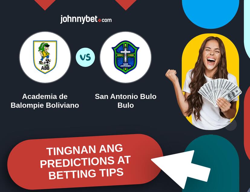 Academia de Balompie Boliviano - San Antonio Bulo Bulo Predictions at Betting Tips